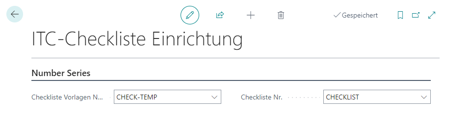 ITC Checkliste Einrichtung Seite ITC-Checkliste Einrichtung mit Auswahlfeldern für „Checkliste Vorlagen Nr.“ auf „CHECK-TEMP“ und „Checkliste Nr.“ auf „CHECKLIST“ im Bereich Nummernserien.